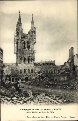 Ak Ypres Ypern Flandern, Halles et Rue de Lille apres le Bombardement, Kriegszerstörung 1. WK