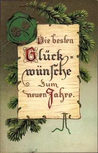 Präge Ak Glückwunsch Neujahr, Glücksklee, Tannenzweige