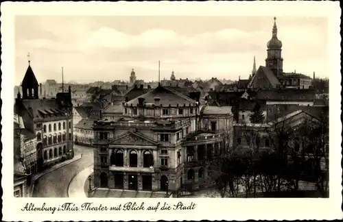 Ak Altenburg in Thüringen, Theater mit Blick auf die Stadt