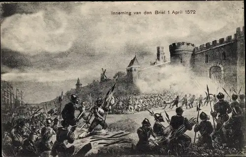 Künstler Ak Brielle Südholland, Inneming 1. April 1572