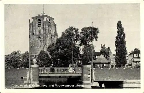 Ak Leeuwarden Friesland Niederlande, Oldenhove met Vrouwenpoortsbrug