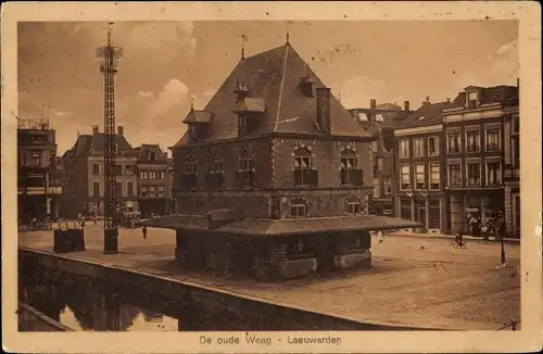 Ak Leeuwarden Friesland Niederlande, Oude Waag