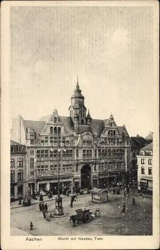 Ak Aachen in Nordrhein Westfalen, Markt mit Neubau Tietz