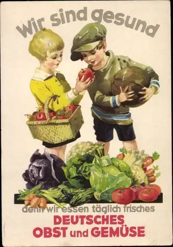 Ak Wir sind gesund denn wir essen täglich frisches Obst und Gemüse