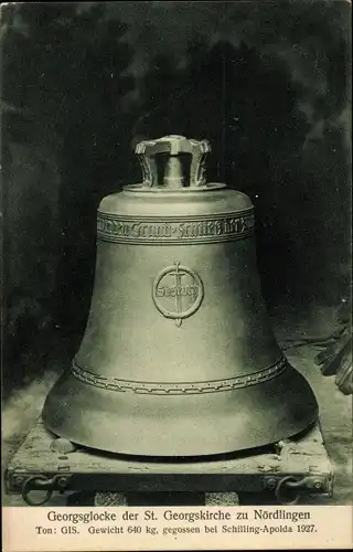 Ak Nördlingen in Schwaben, Georgsglocke der St. Georgskirche, Schilling Apolda 1927