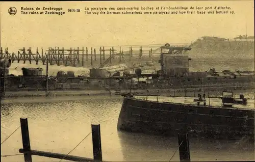 Ak Zeebrugge Westflandern, La paralysie des sous-marins boches et l'embouteillage de leur port