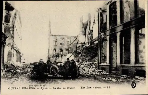 Ak Ypres Ypern Flandern, La Rue au Beurre, Kriegszerstörungen, 1. Weltkrieg