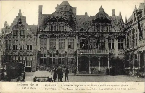 Ak Furnes Veurne Westflandern, L'Hotel de Ville ou la roi Albert a etabli son quartier general