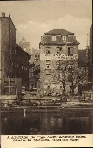 Ak Berlin Mitte, Krögel, Ansicht vom Wasser, erbaut im 16. Jahrhundert, Steinplatz Tietz & Hahn