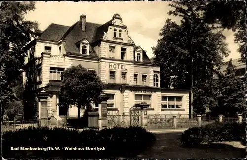 Ak Bad Blankenburg in Thüringen, Hotel Weinhaus Eberitzsch