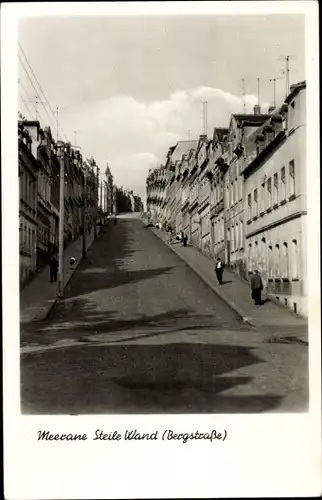 Ak Meerane in Sachsen, Steile Wand, Bergstraße