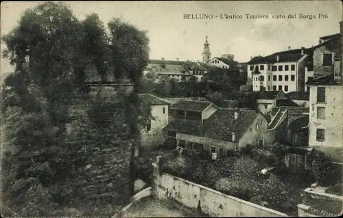 Ak Belluno Veneto, L'antico Torriono visto dal Borgo Pra
