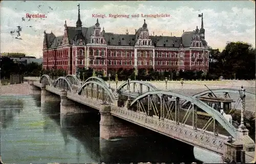 Ak Wrocław Breslau Schlesien, Königl. Regierung und Lessingbrücke