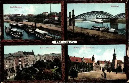 Ak Riesa an der Elbe Sachsen, Landungsplatz, Elbbrücke, Kaiser Wilhelm Platz, Rathaus, Klosterkirche