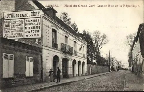 Ak Senlis Oise, Hotel du Grand Cerf, Grande Rue de la Republique
