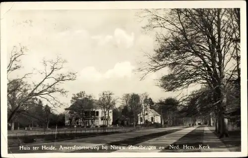 Ak Huis ter Heide Utrecht Niederlande, Amersfoortseweg bij Nieuw Zandbergen, Ned. Herv. Kerk