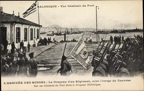 Ak Thessaloniki Griechenland, Vue General du Port, Arrivée des Russes, Drapeau d'un Regiment