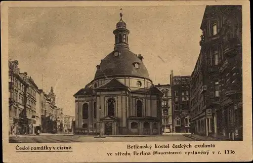 Ak Berlin Mitte Bethlehemskirche Mauerstr. Ceske pamatky v cizine, Betlemsky kostel ceskych exulantu