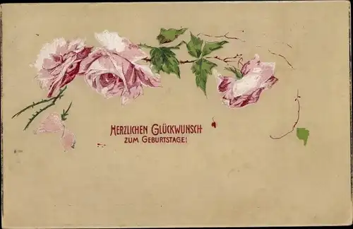 Präge Ak Glückwunsch Geburtstag, Rosen