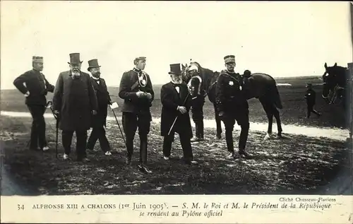 Ak König Alfons XIII. von Spanien, Alphonse XIII à Chalons, Président de la République,1er Juin 1905