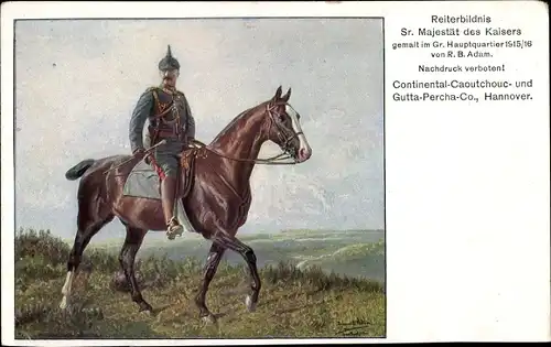 Künstler Ak Adam, R. L., Kaiser Wilhelm II., Reiterbildnis, Continental Pneumatik Reklame
