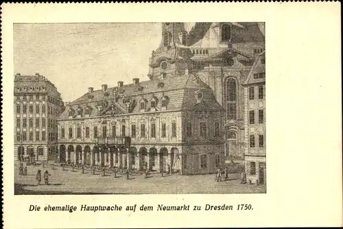 Ak Dresden Altstadt, Die ehemalige Hauptwache auf dem Neumarkt, 1750