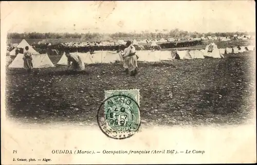 Ak Oudjda Oujda Marokko, Occupation francaise Avril 1907, Le Camp