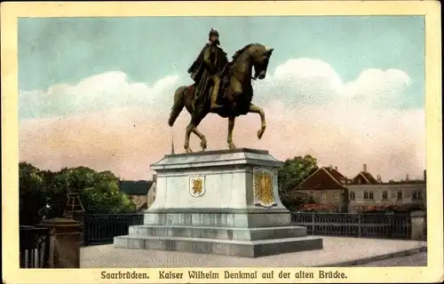 Ak Saarbrücken im Saarland, Kaiser Wilhelm Denkmal auf der alten Brücke