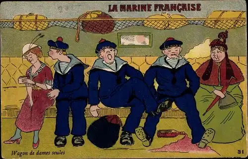 Ak La Marine Francaise, Wagon de dames seules, französische Seeleute