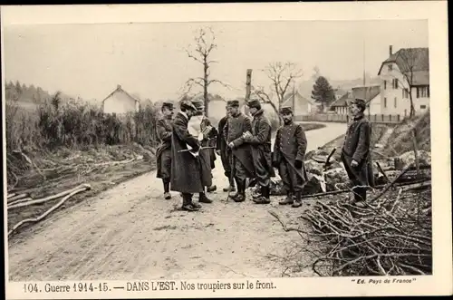 Ak Dans l'Est, nos troupiers sur le front, französische Soldaten, I WK