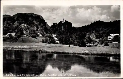 Ak Karlstein Bad Reichenhall in Oberbayern, Kaitl, Ruine Karlstein und St. Pankratz