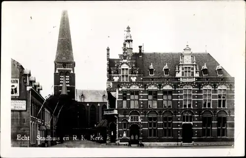 Ak Echt Susteren Limburg, Stadhuis en Rooms Katholieke Kerk