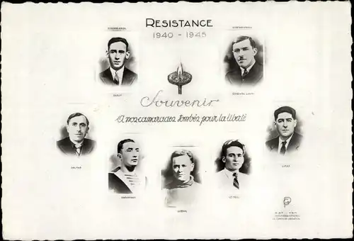 Ak Resistance 1940 1945, Souvenir a nos camarades tombes pour la liberte, frz. Freiheitskämpfer