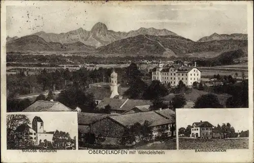 Ak Oberölkofen Oberoelkofen Elkofen Grafing bei München, Totalansicht mit Wendelstein, Schloss