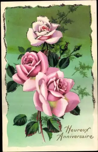 Ak Glückwunsch, Heureux Anniversaire, Rosen