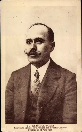 Ak J. Metayer, Secretaire General du Syndicat des Douanes Actives, Congres 1926