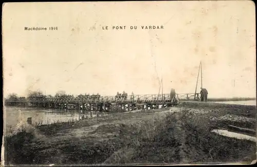 Ak Mazedonien, Le Pont du Vardar, 1916