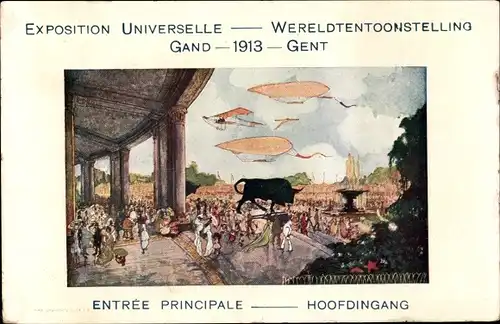 Ak Gand Gent Ostflandern, Weltausstellung 1913, Entree Principale, Zeppeline
