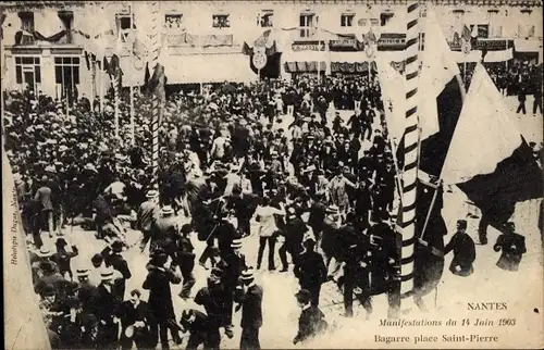 Ak Nantes Loire Atlantique, Manifestations du 14 Juin 1903, Bagarre place Saint Pierre