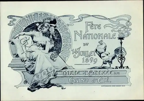 Ak Fete Nationale du 14. Juillet 1899, Carte d'Entree, Casino d'Ete, Hahn, Colonie Francaise