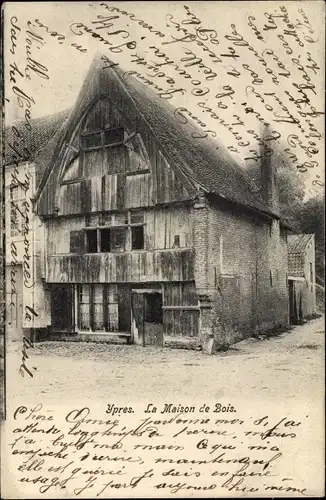 Ak Ypres Ypern Westflandern, La Maison de Bois