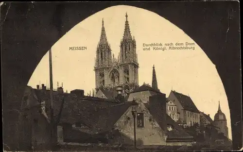 Ak Meißen an der Elbe, Durchblick zum Dom und königl. Albrechtsburg