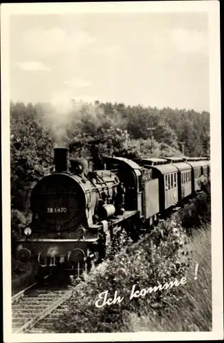 Ak Deutsche Eisenbahn, Lokomotive, Ich komme, Nr 38 1470