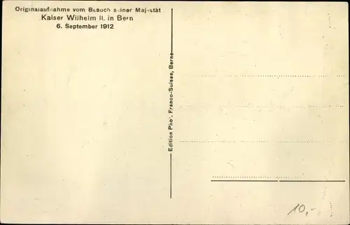 Ak Bern Stadt Schweiz, Kaiser Wilhelm II., Berner Münster, Ludwig Forrer, Staatsbesuch 1912