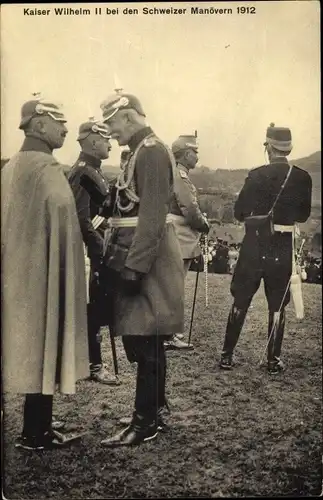 Ak Kaiser Wilhelm II. bei den Schweizer Manövern 1912, Staatsbesuch