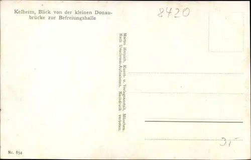Ak Kelheim an der Donau Niederbayern, Befreiungshalle, Blick von der kleinen Donaubrücke