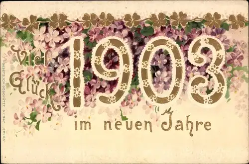 Präge Ak Glückwunsch Neujahr 1903, Veilchen