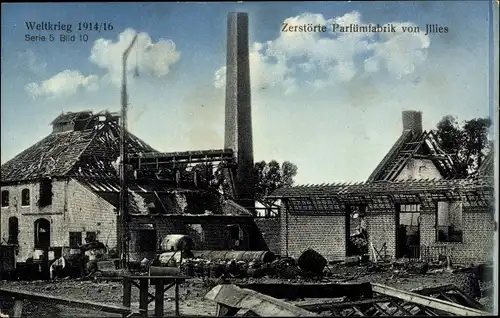 Ak Illies Nord, Zerstörte Parfümfabrik, Weltkrieg 1914/16 Serie 5, Bild 10