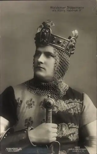 Ak Schauspieler Waldemar Staegemann, als König Heinrich V.