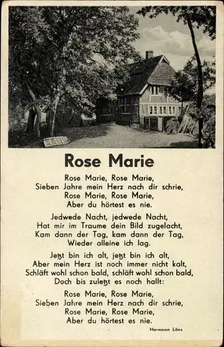 Ak Gedicht Rose Marie, Rose Marie, Sieben Jahre mein Herz nach dir schrie...